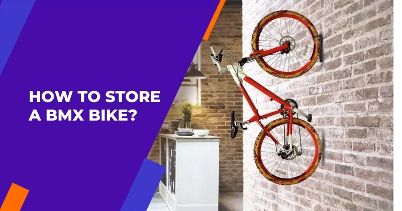How To Store A BMX Bike