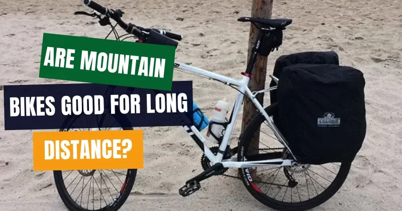 Are Mountain Bikes Good for Long Distance