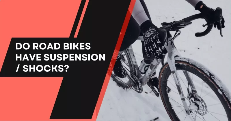 Do Road Bikes Have Suspension