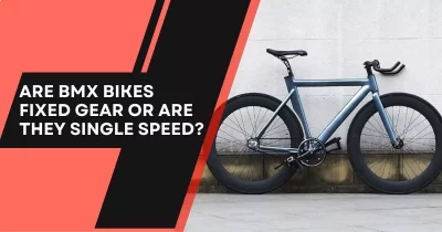 Are BMX Bikes Fixed Gear