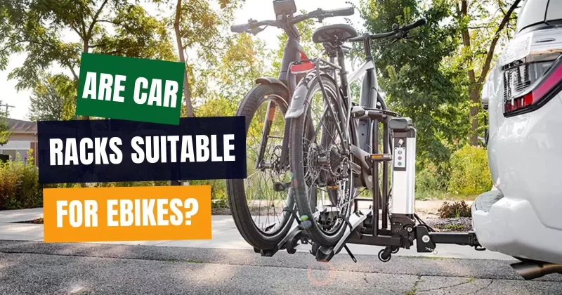 Are Car Racks Suitable for E-Bikes