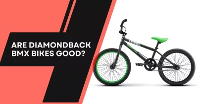 Are Diamondback BMX Bikes Good