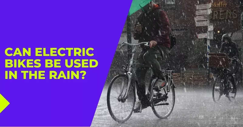 Can Electric Bikes Be Used in the Rain