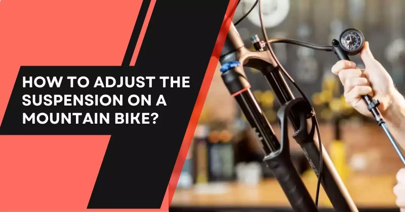 How to Adjust the Suspension on a Mountain Bike