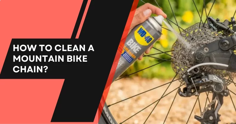 How to Clean a Mountain Bike Chain
