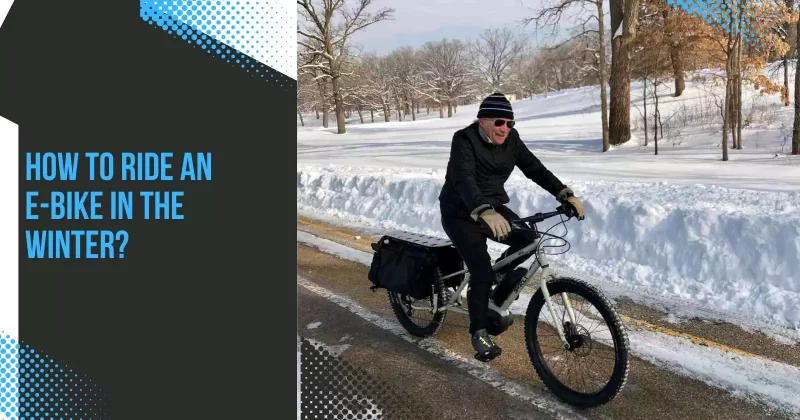 How to Ride an e-Bike in the Winter