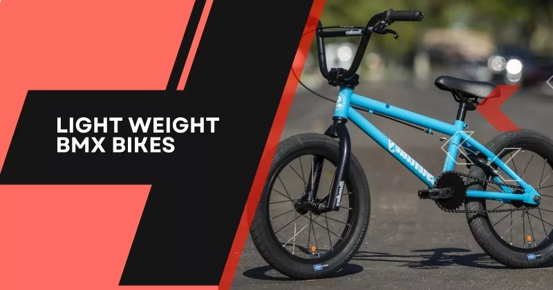 Light Weight BMX Bikes