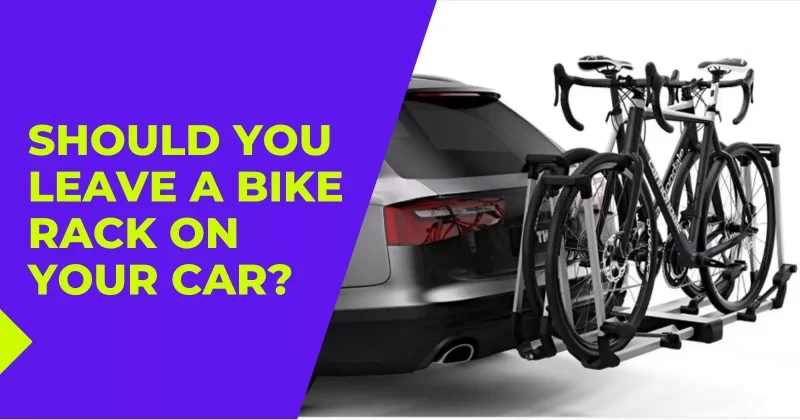 Should You Leave a Bike Rack on Your Car