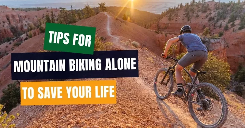 Tips for Mountain Biking Alone to Save Your Life