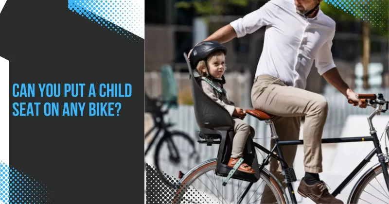 Can You Put a Child Seat on Any Bike
