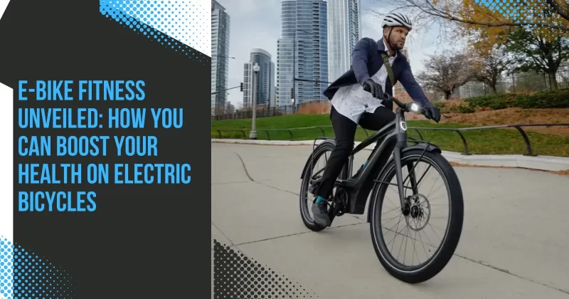 EBike Fitness Unveiled