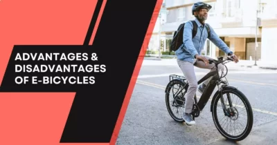 Advantages and Disadvantages of Electric bike