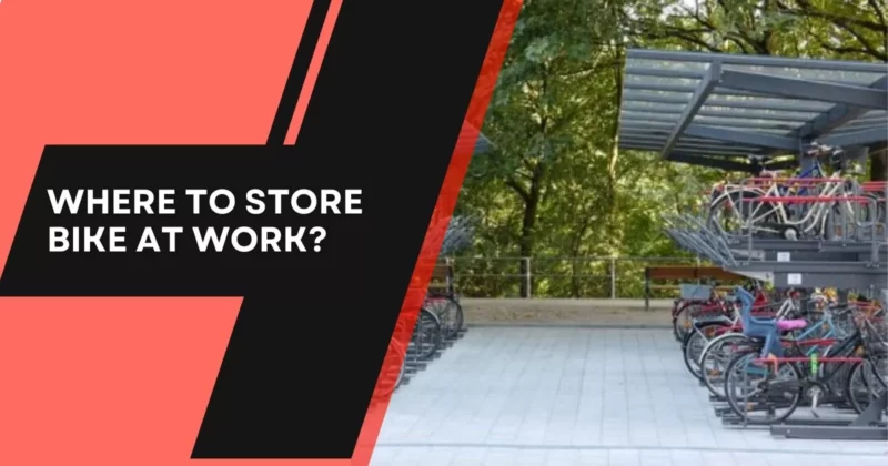 Where to Store Bike at Work