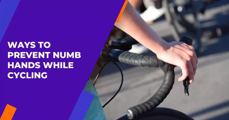 How To Stop Numb Hands When Cycling