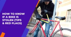 How to Know if a Bike is Stolen