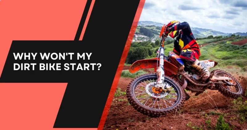 Why Won't My Dirt Bike Start