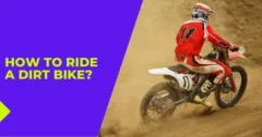 How to Ride a Dirt Bike